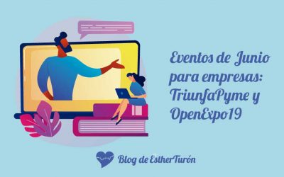 Eventos de junio para empresas: TRIUNFAPyme y OpenExpo19