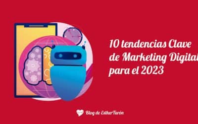 10 Tendencias Clave de Marketing Digital para el 2023